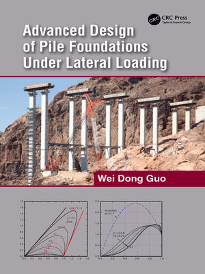 cover image of Advanced Design of Pile Foundations Under Lateral Loading